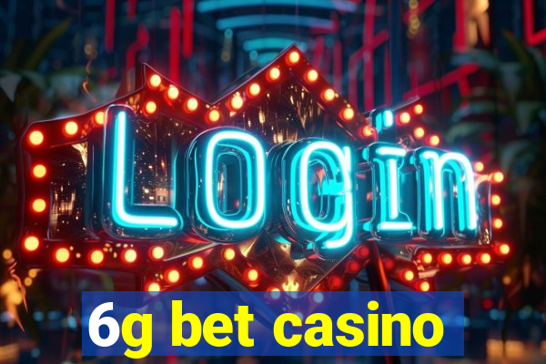 6g bet casino